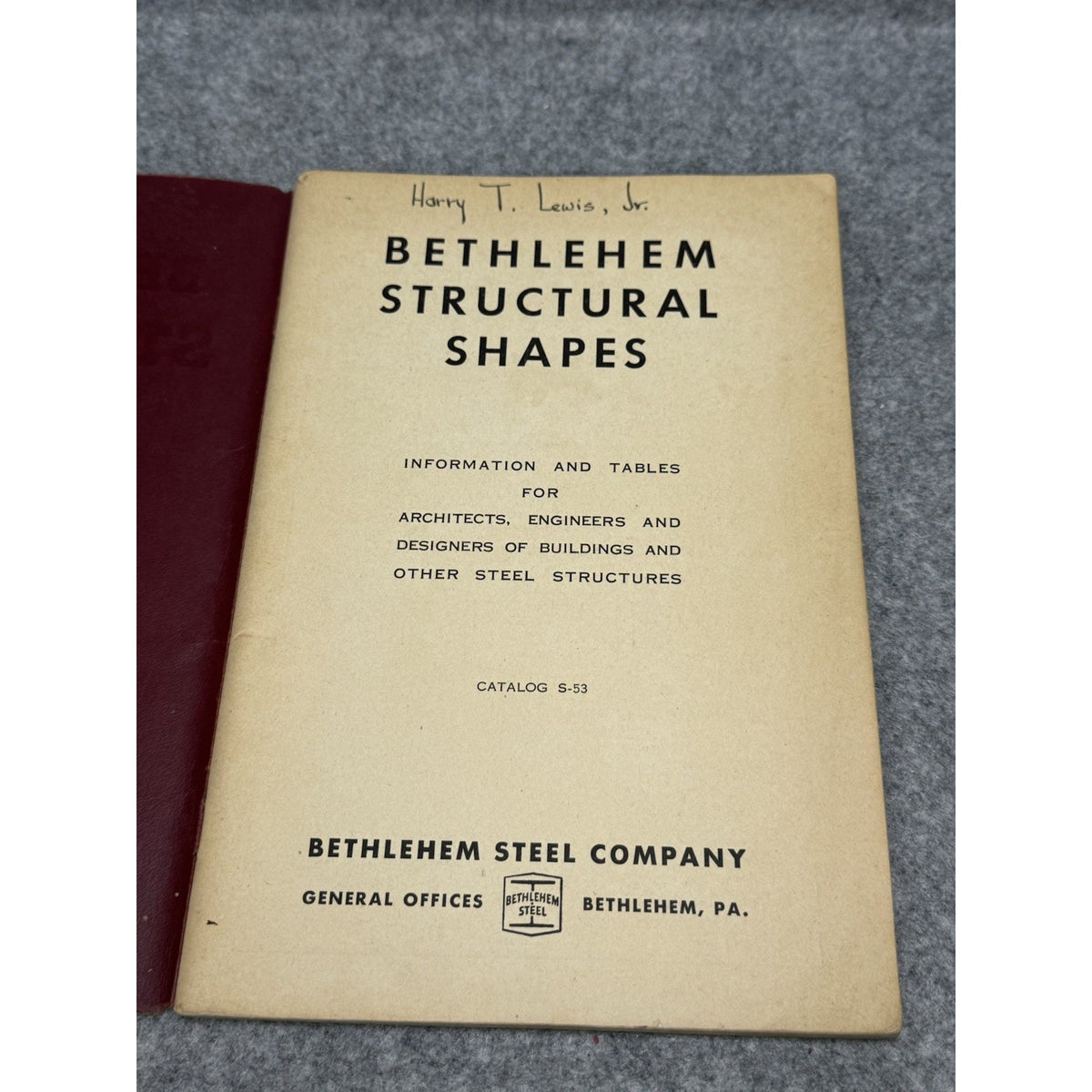 Bethlehem Structural Shapes 1943 Steel Engineering Catalog S-53 WWII