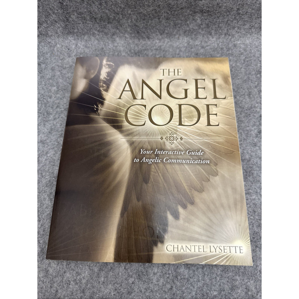Angel Code : Your Interactive Guide to Angelic Communication by Chantel Lysette