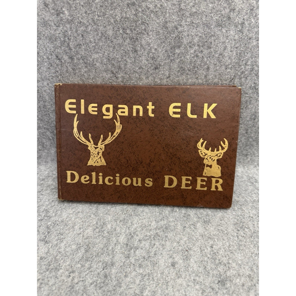 Elegant Elk Delicious Deer 1978 First Edition Judy Barbour Cookbook