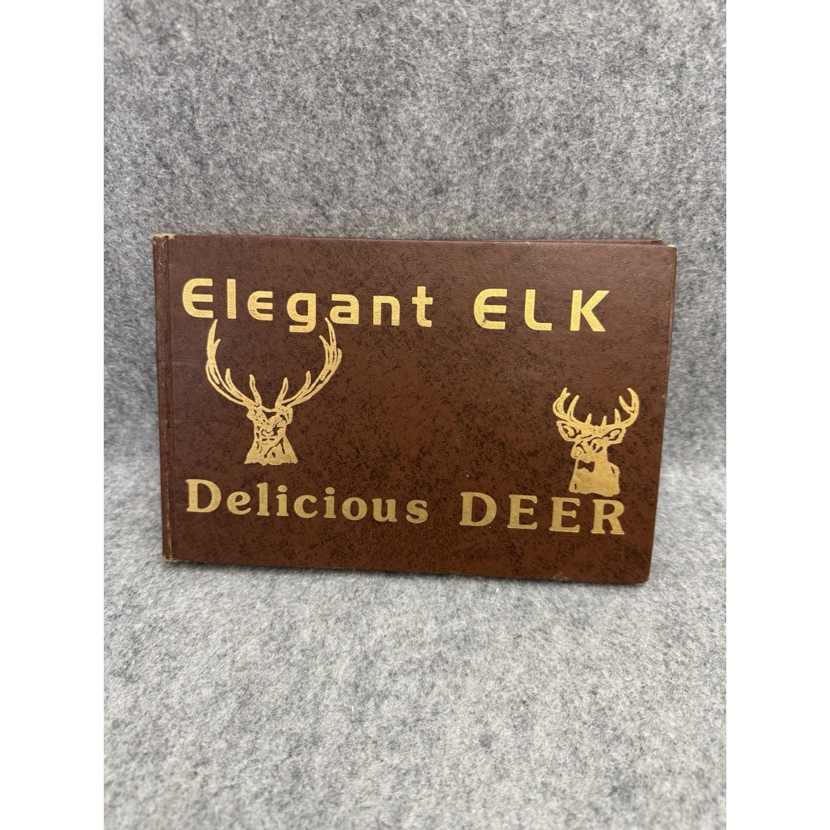 Elegant Elk Delicious Deer 1978 First Edition Judy Barbour Cookbook