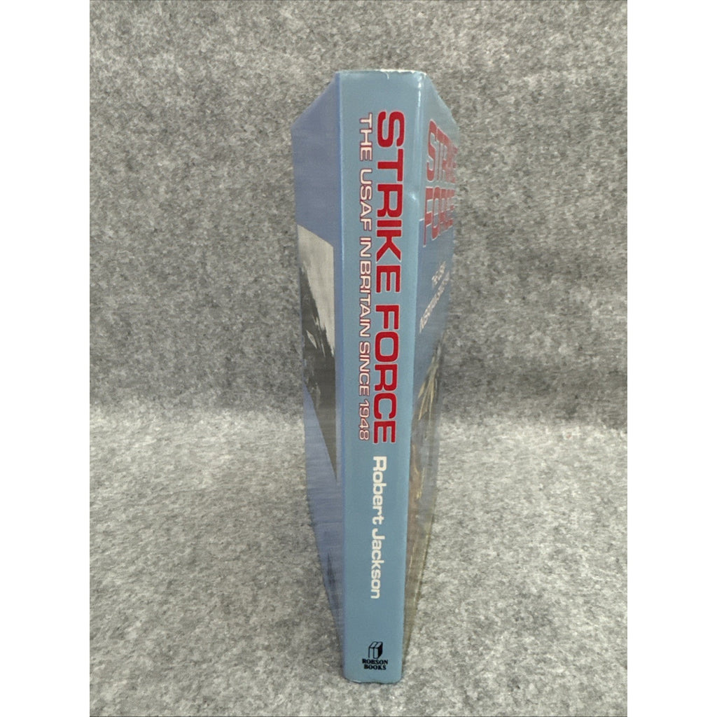 Strike Force : The USAF in Britain since 1948 by Robert Jackson (1987,...