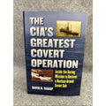 CIA's Greatest Covert Operation : Inside the Daring Mission to Recover a...