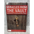 Miracles From The Vault Anthology of Underground Cures Health Sciences Institute
