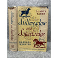 1953 Stillmeadow and Sugarbridge Gladys Taber 1st Edition HC Dust Jacket