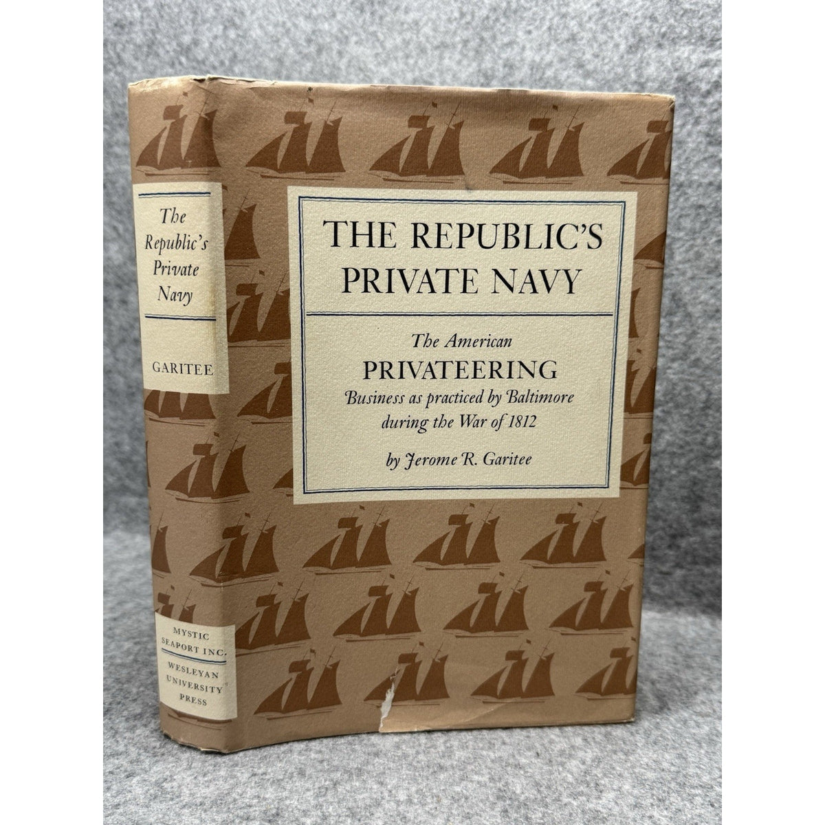 The Republic’s Private Navy Garitee 1977 First Edition War of 1812 HC DJ