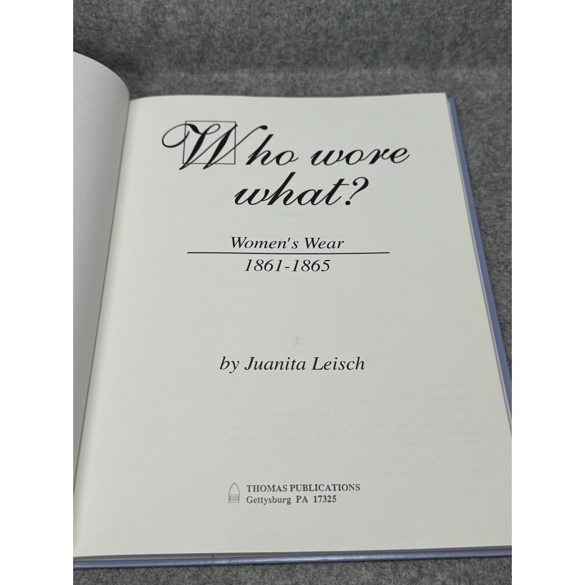 Who Wore What? 1995 Juanita Leisch Civil War Women’s Fashion 1861-1865 HC