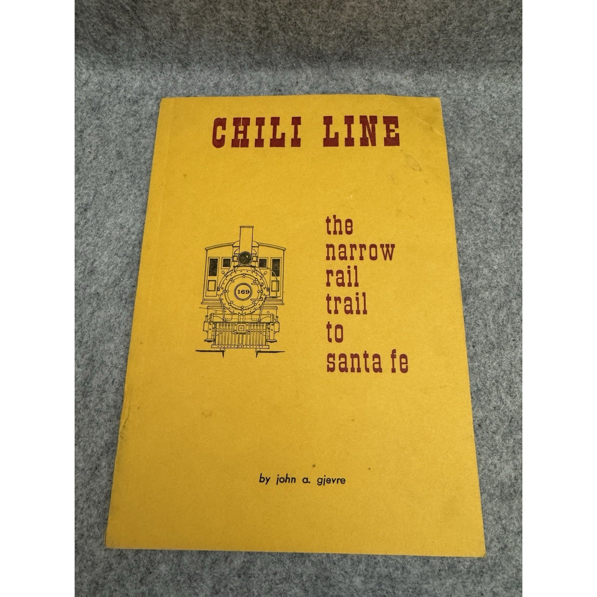 1971 Signed Chili Line John A Gjevre D&RGW Santa Fe Railroad PB