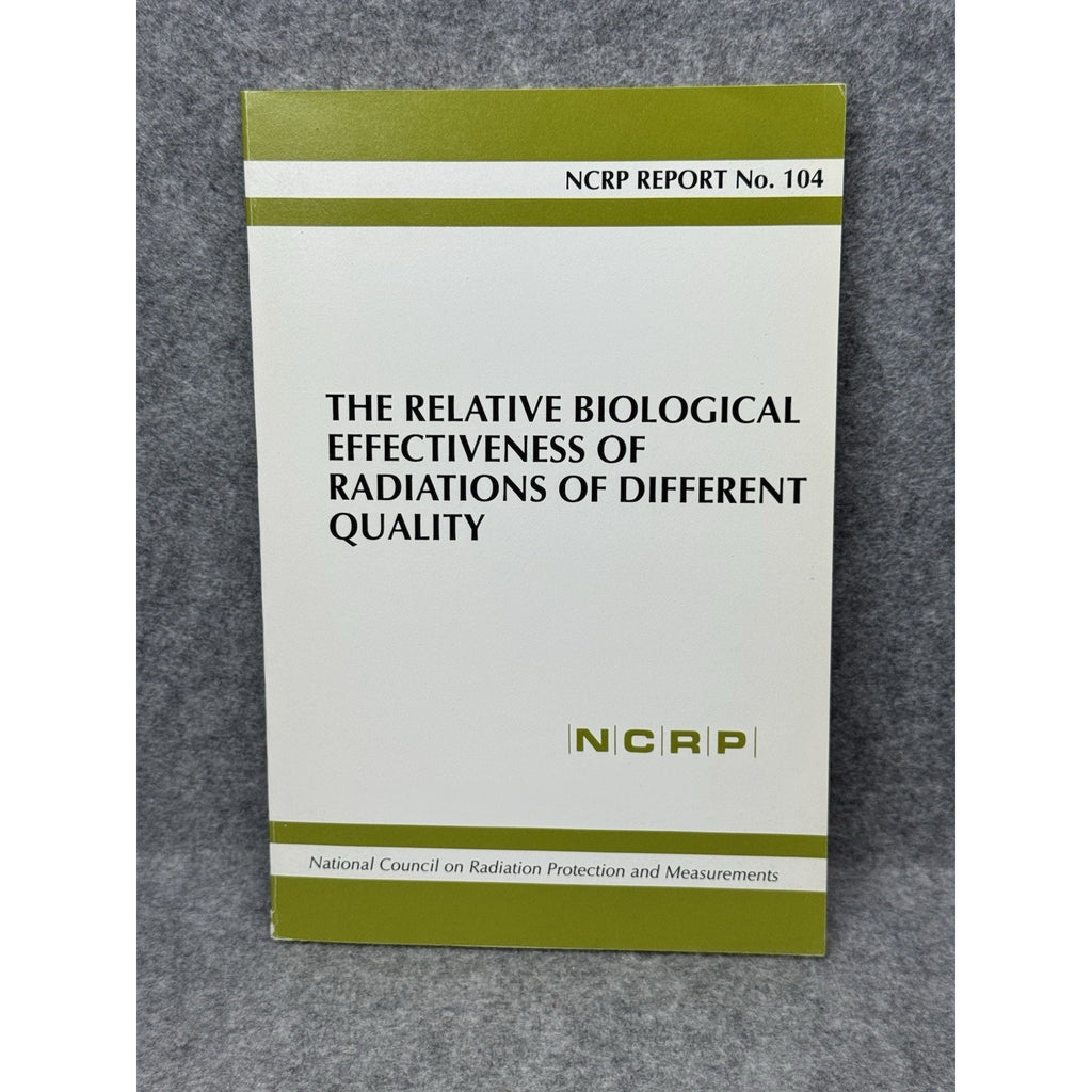 NCRP Report 104 Relative Biological Effectiveness Radiation Radiobiology