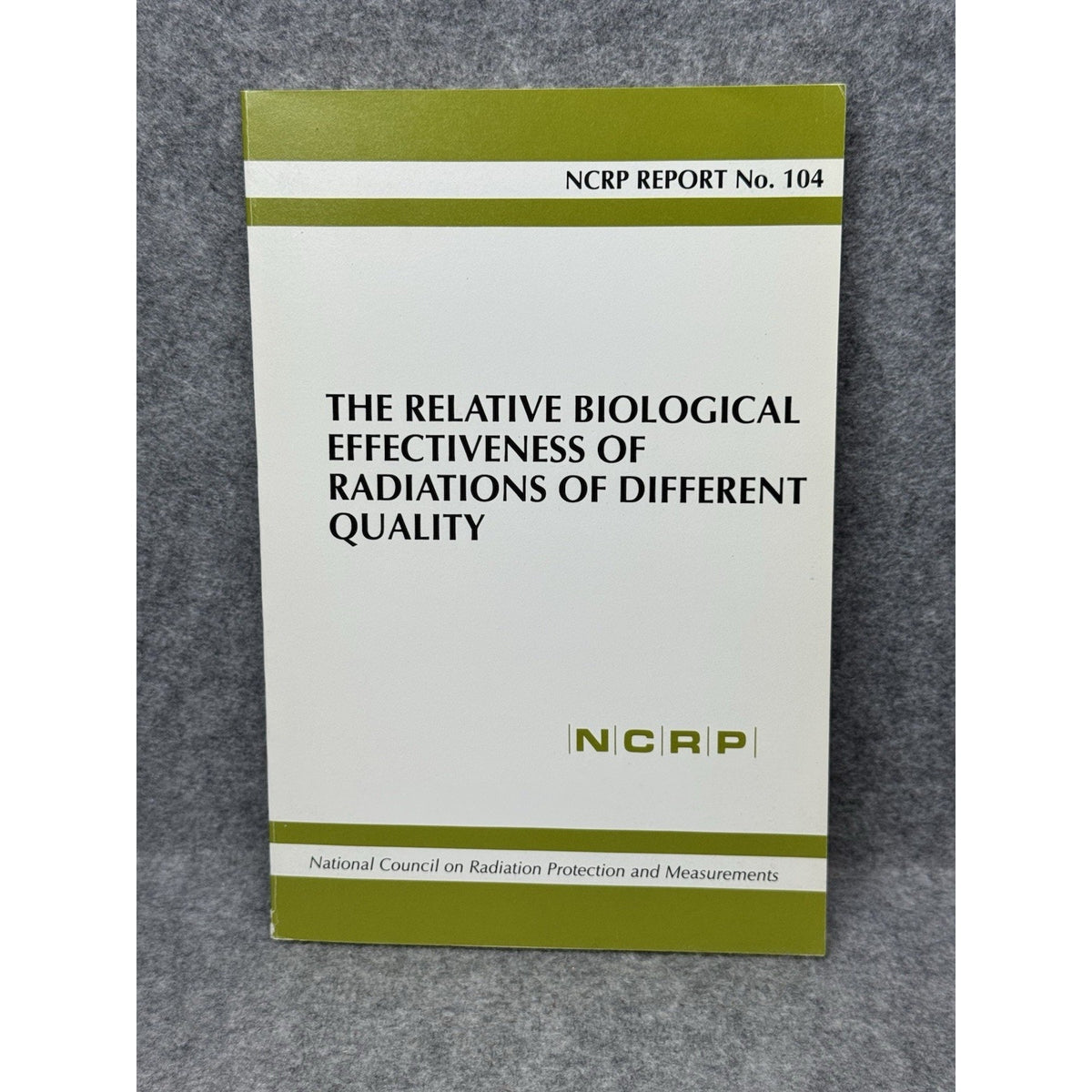 NCRP Report 104 Relative Biological Effectiveness Radiation Radiobiology