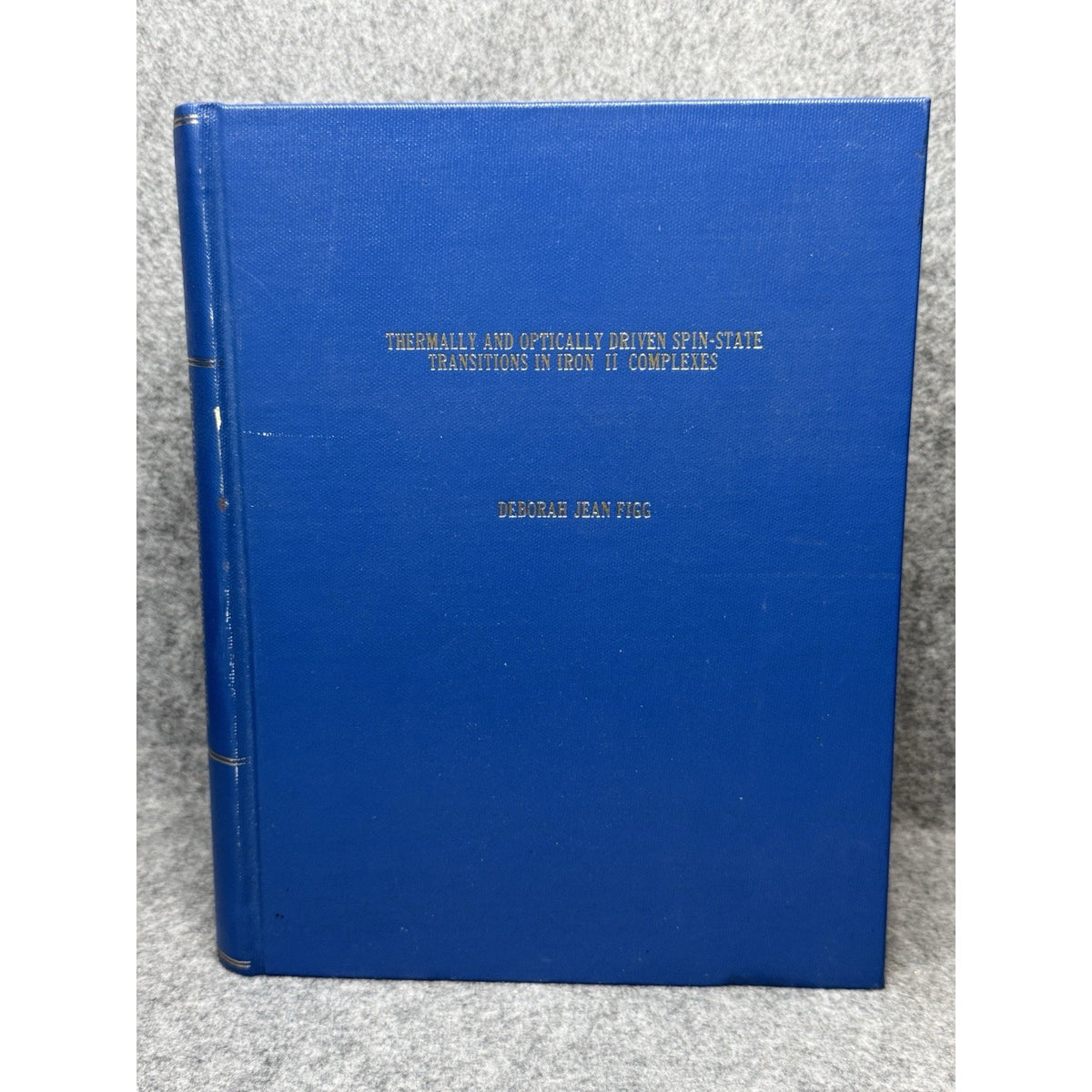 Deborah Figg Signed PhD Dissertation Iron Spin-State Chemistry Rutgers LIESST