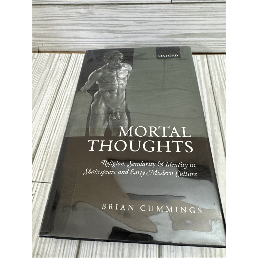 MORTAL THOUGHTS: RELIGION, SECULARITY, & IDENTITY IN By Brian B. Cummings