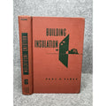 1952 Building Insulation Paul D Close Heat Sound Construction 4th Ed HC
