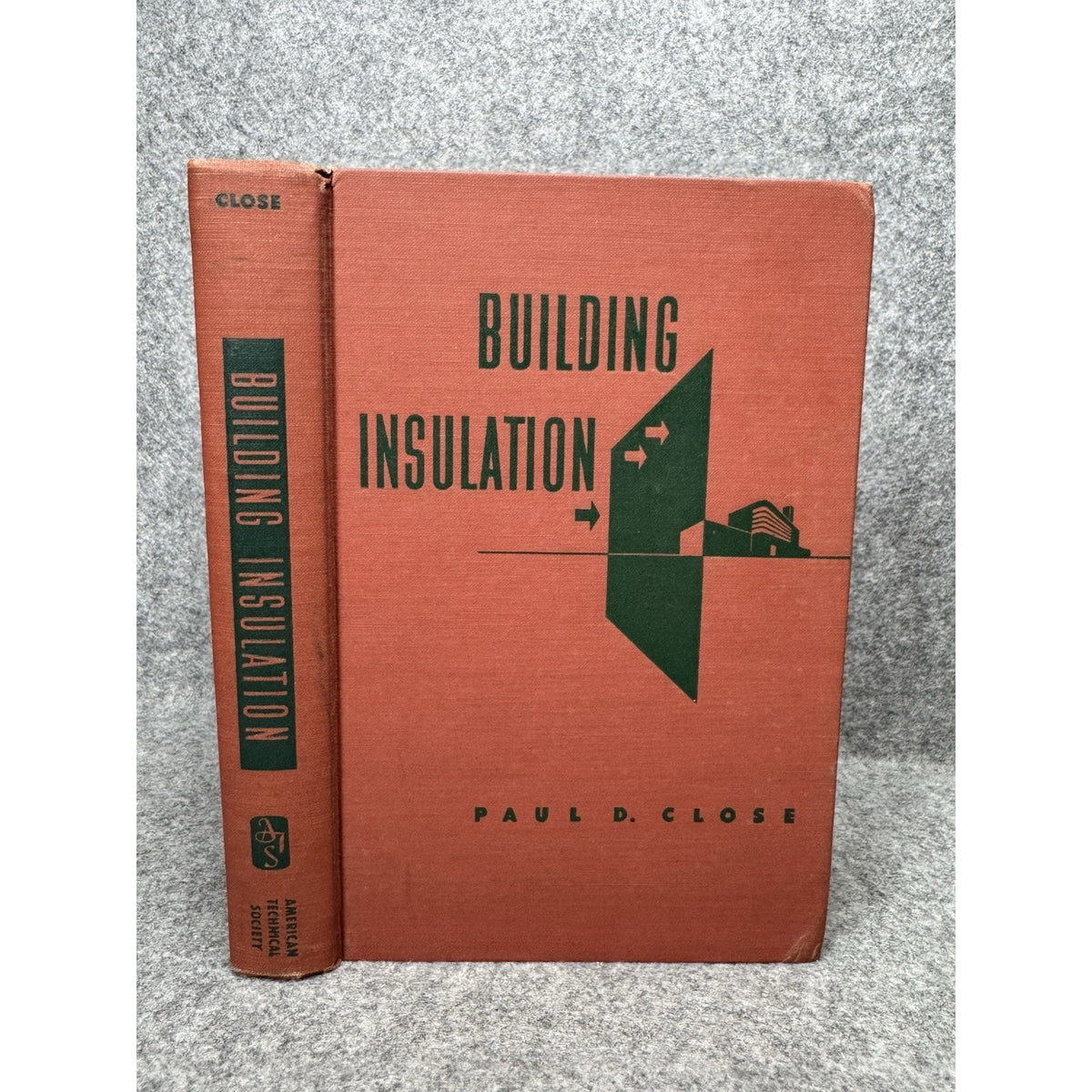 1952 Building Insulation Paul D Close Heat Sound Construction 4th Ed HC