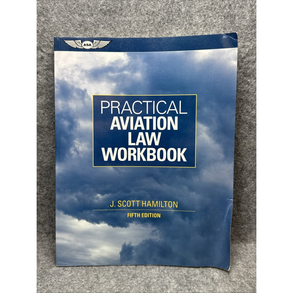 Practical Aviation Law Workbook by J. Scott Hamilton (2011, Trade Paperback)