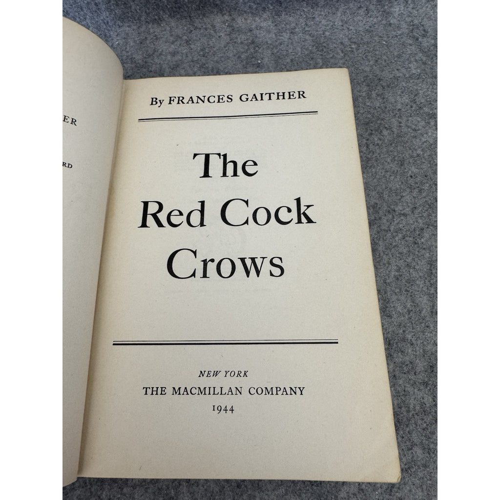 1944 The Red Cock Crows Frances Gaither First Printing HC Macmillan