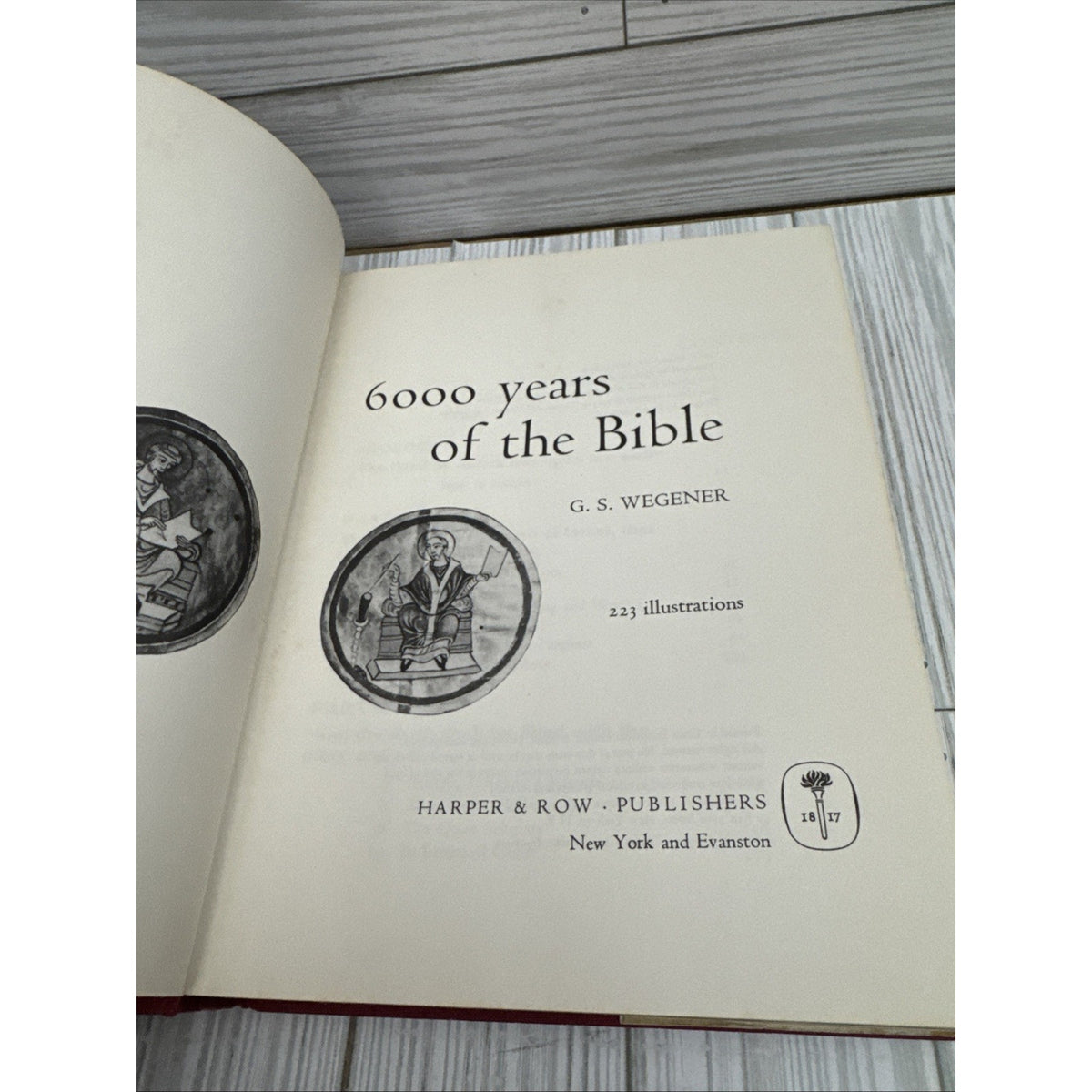 6000 years of the bible book, by G.S. Wegener, 1963 Hardcover