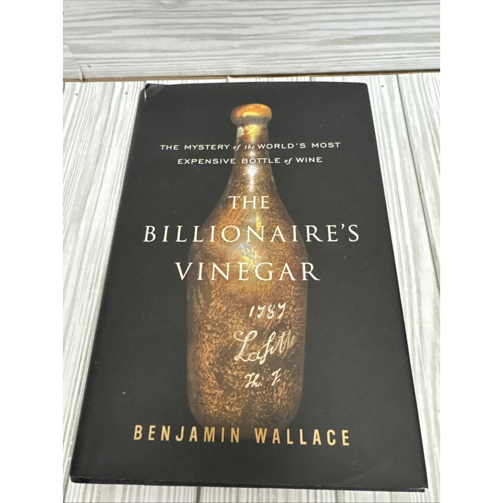 BENJAMIN WALLACE THE BILLIONAIRE'S VINEGAR FIRST ED, 1st print!