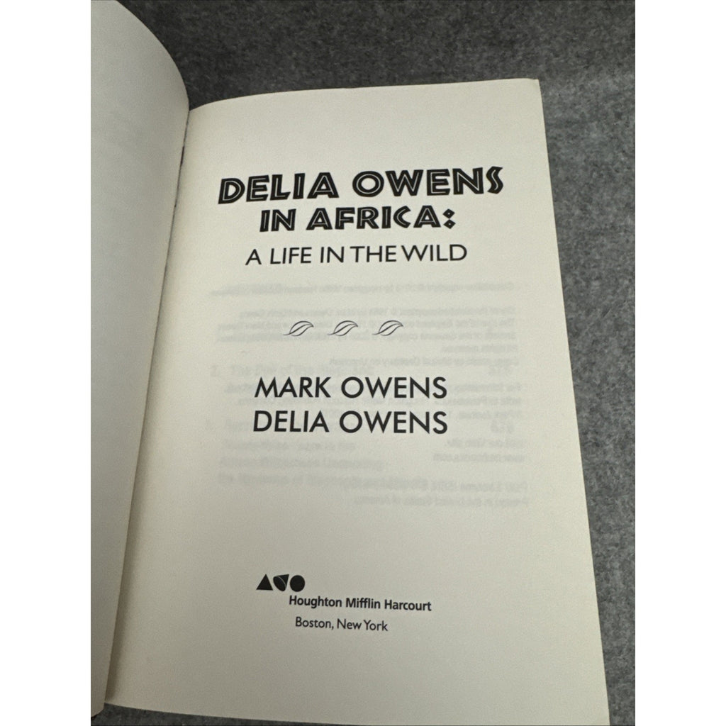 Delia Owens In Africa : A Life In The Wild by Mark Owens & Delia Owens (2019)