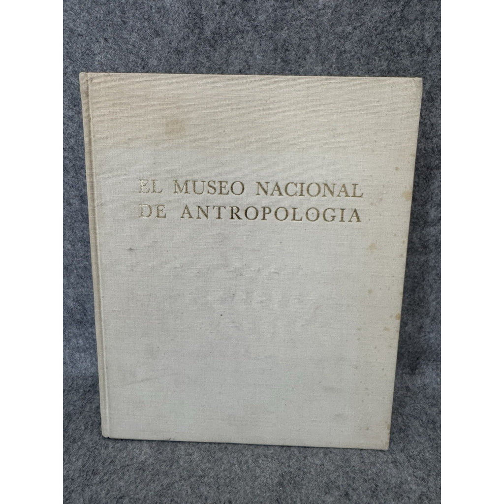 1968 El Museo Nacional de Antropologia HC Pedro Ramirez Vazquez 1st Ed