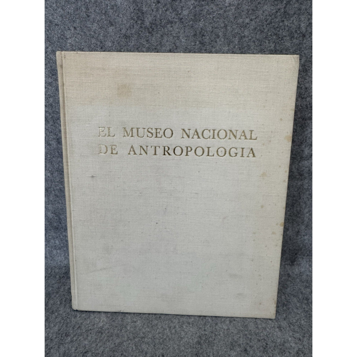 1968 El Museo Nacional de Antropologia HC Pedro Ramirez Vazquez 1st Ed
