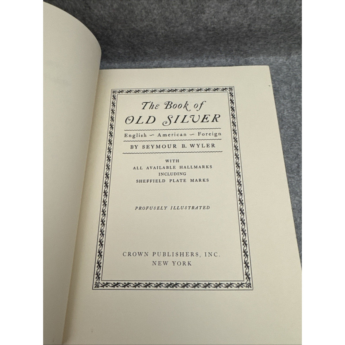 The Book of OLD SILVER English-American-Foreign by Seymour Wyler 1969 23rd Print