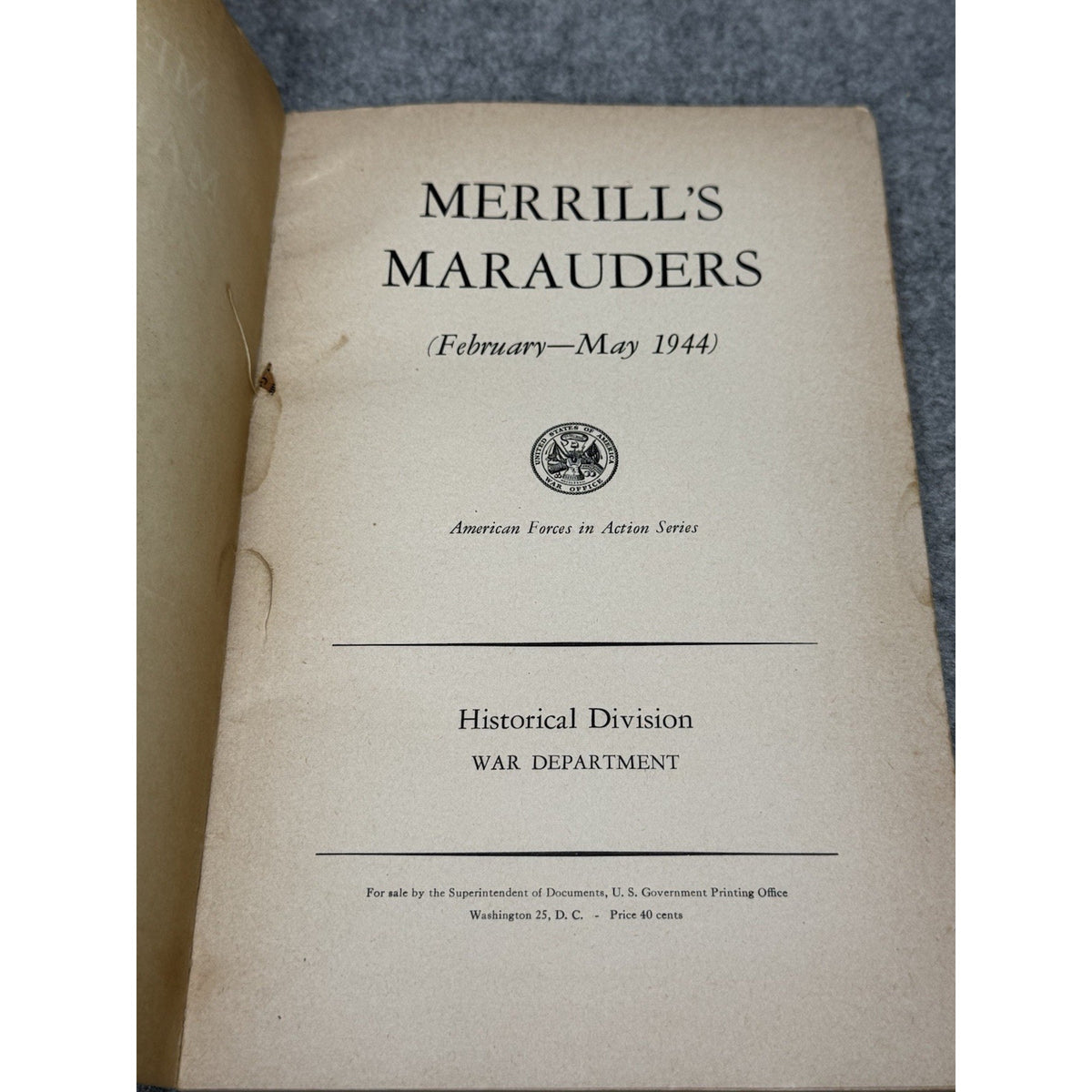 1945 Merrill’s Marauders WWII Burma War Department First Edition Maps Softcover