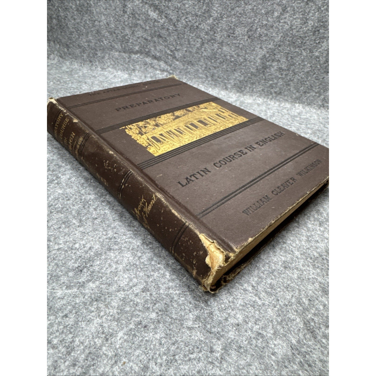 Preparatory Latin Course in English William Cleaver Wilkinson 1884 After-School