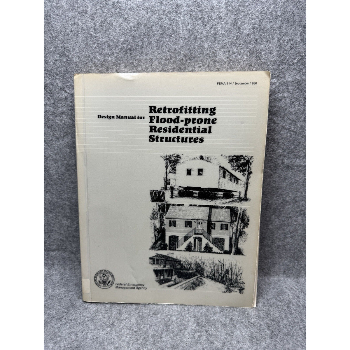 1986 FEMA 114 Retrofitting Flood-Prone Residential Structures Design Manual.