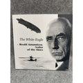 The White Eagle Roald Amundsen Sailor of the Skies 2002 Hardcover