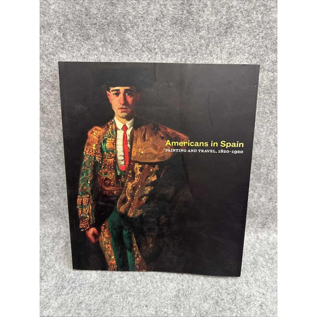 Americans in Spain : Painting and Travel, 1820-1920 by Brandon K. Rudd and Corey