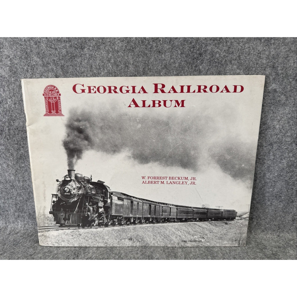 Georgia Railroad Album by William Forrest Beckum Jr. and Albert M. Langley...