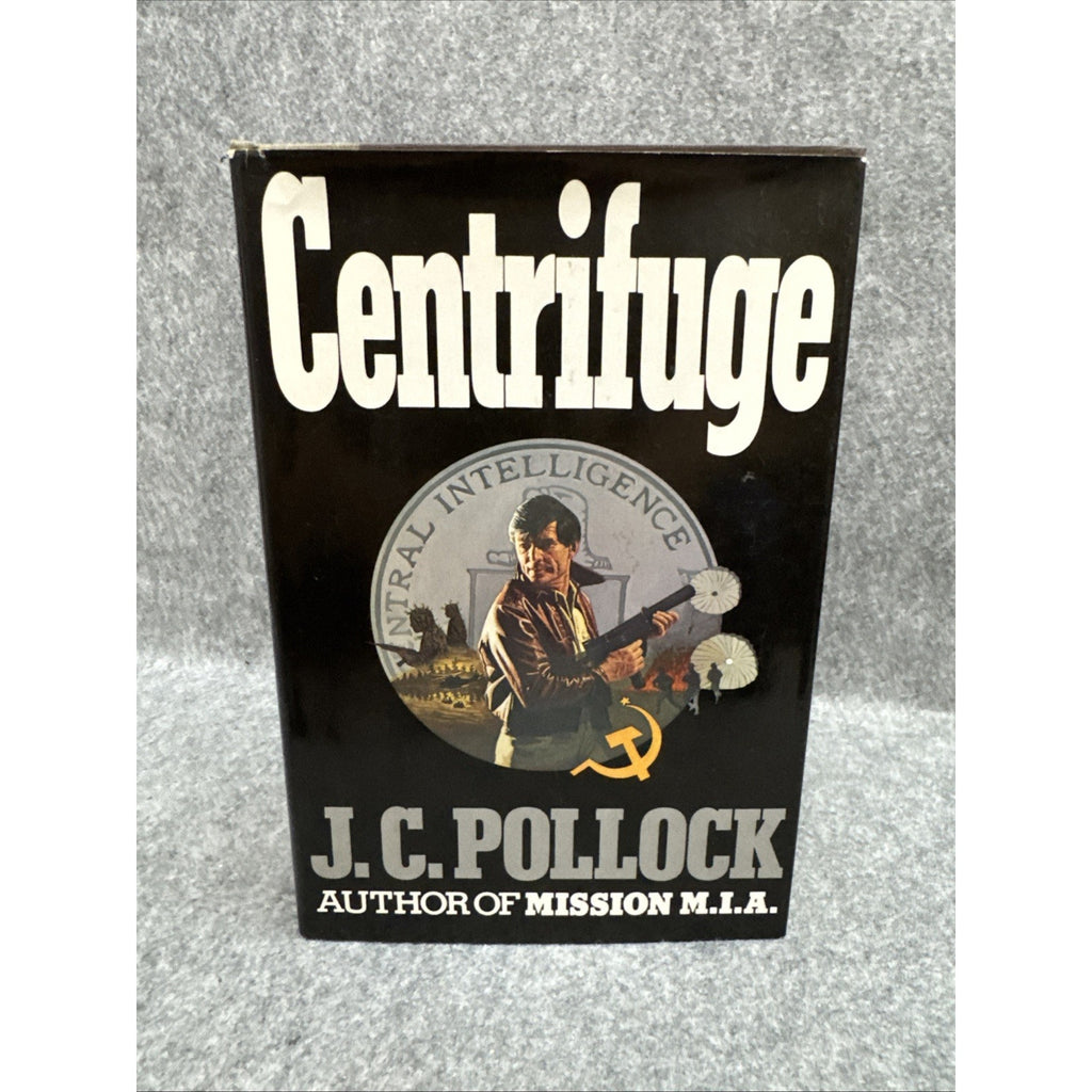 Centrifuge by J.C. Pollock - Stated FIRST EDITION 1984 - Military Thriller