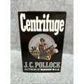 Centrifuge by J.C. Pollock - Stated FIRST EDITION 1984 - Military Thriller