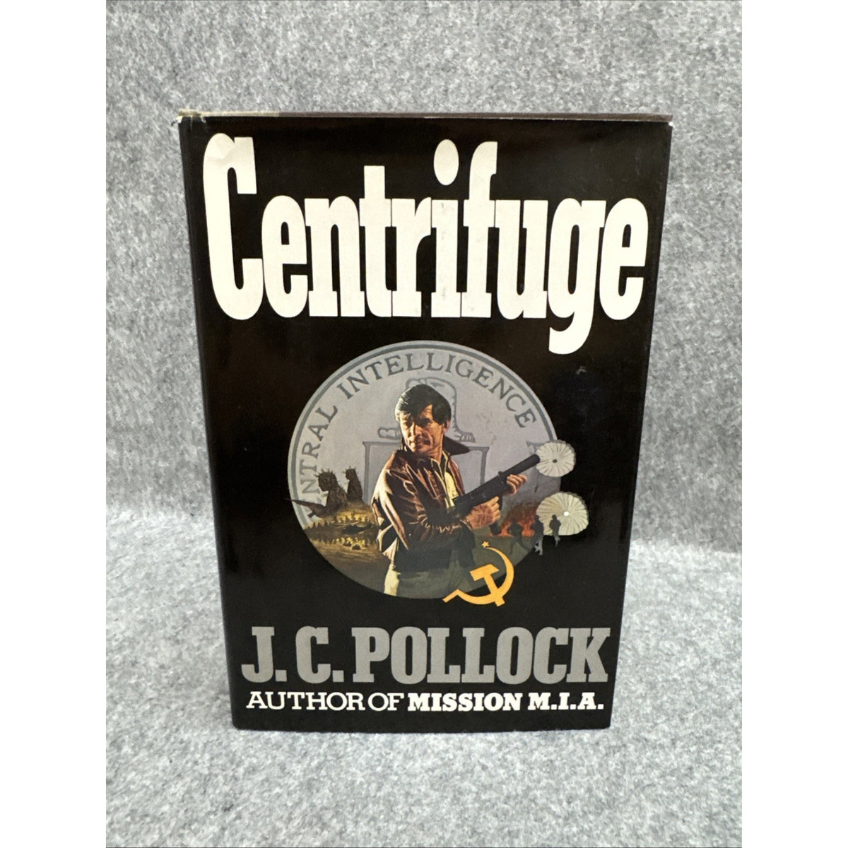 Centrifuge by J.C. Pollock - Stated FIRST EDITION 1984 - Military Thriller