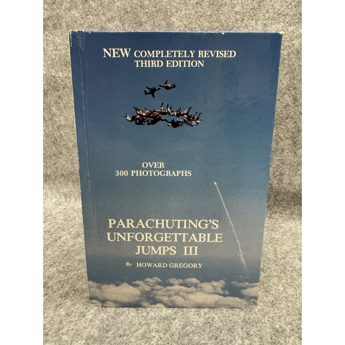 Parachuting’s Unforgettable Jumps III HC Signed Howard Gregory 3rd Ed 1987