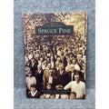 Spruce Pine by David Biddix and Chris Hollifield (2009, Trade Paperback)
