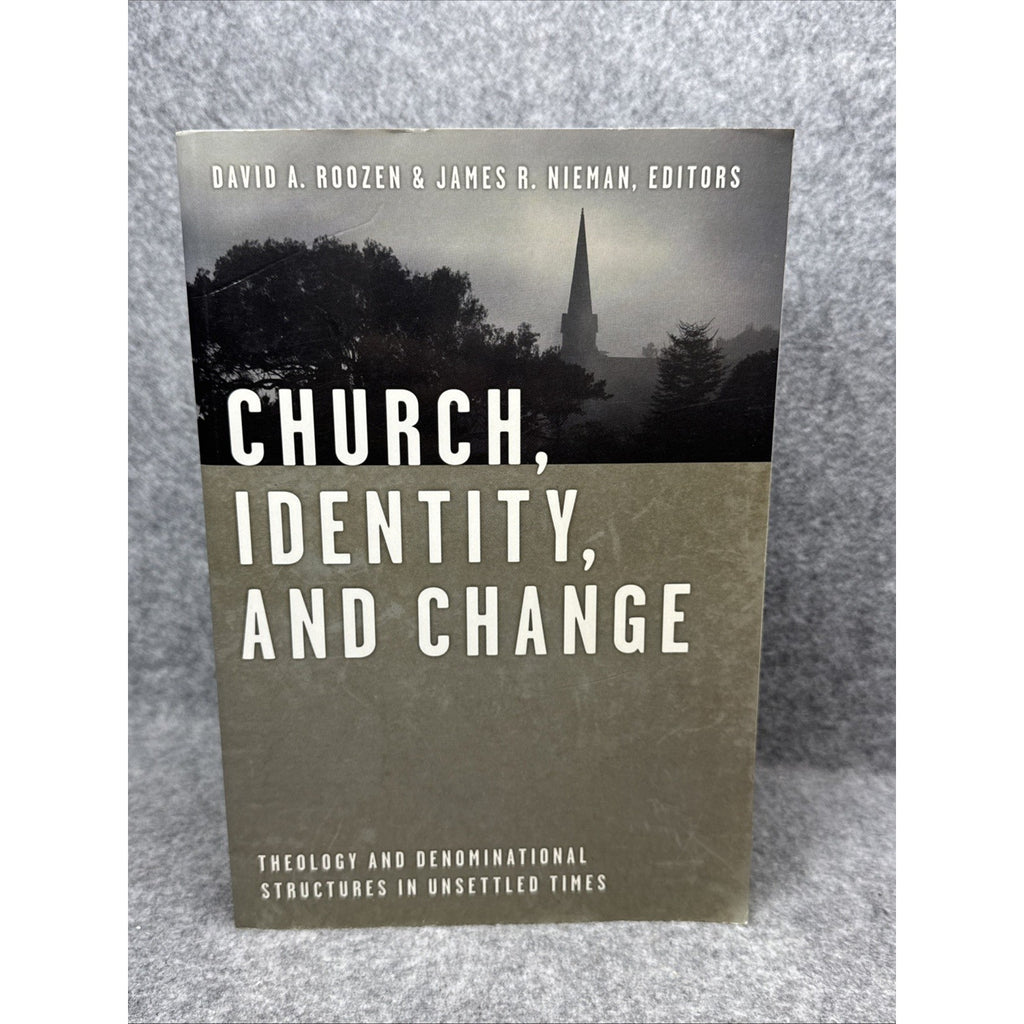 Church, Identity, and Change : Theology and Denominational Structures in...