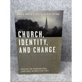 Church, Identity, and Change : Theology and Denominational Structures in...