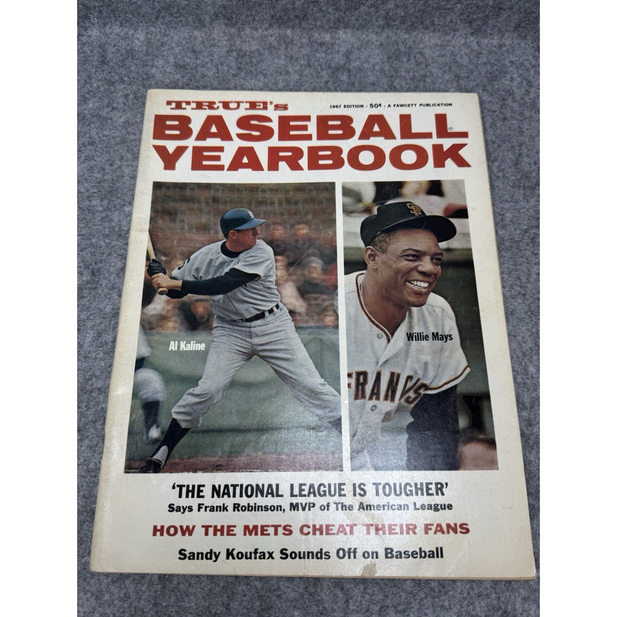 1967 True’s Baseball Yearbook Willie Mays Al Kaline Sandy Koufax Magazine