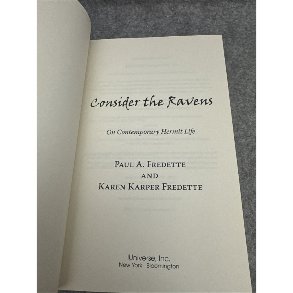 Consider the Ravens : On Contemporary Hermit Life by Paul A. Fredette (2008,...