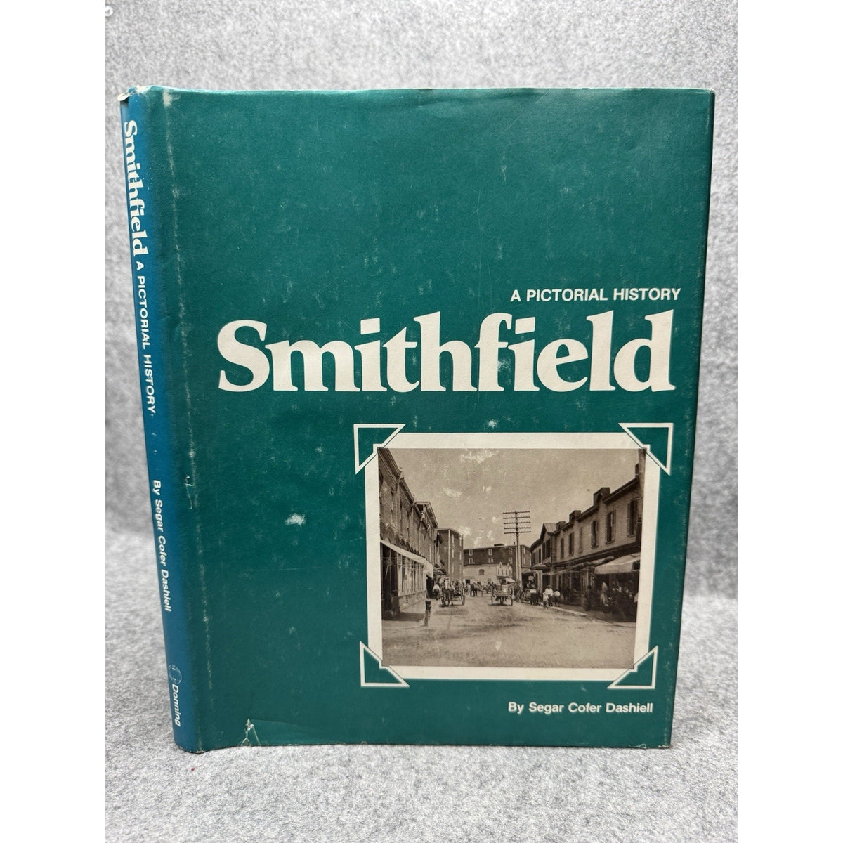 1978 Smithfield A Pictorial History Segar Dashiell Virginia Local History