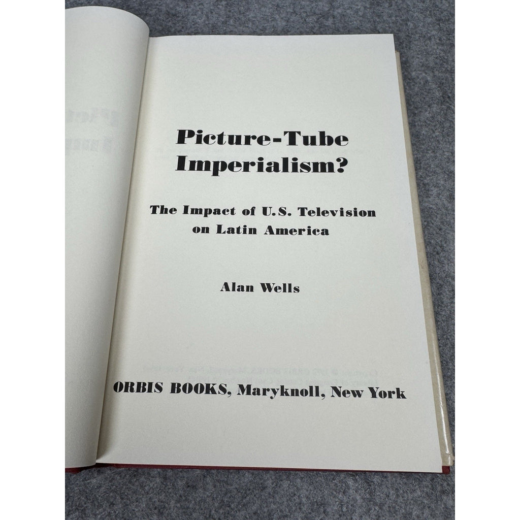 1972 Picture-Tube Imperialism Alan Wells US Television Latin America HC DJ