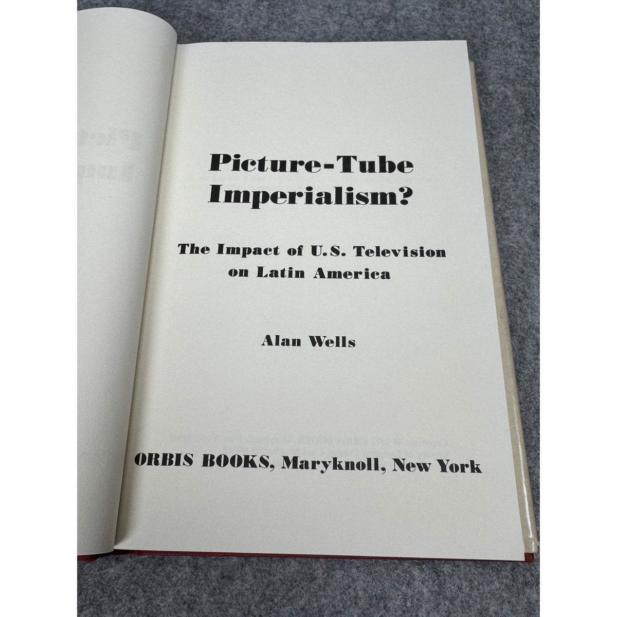 1972 Picture-Tube Imperialism Alan Wells US Television Latin America HC DJ