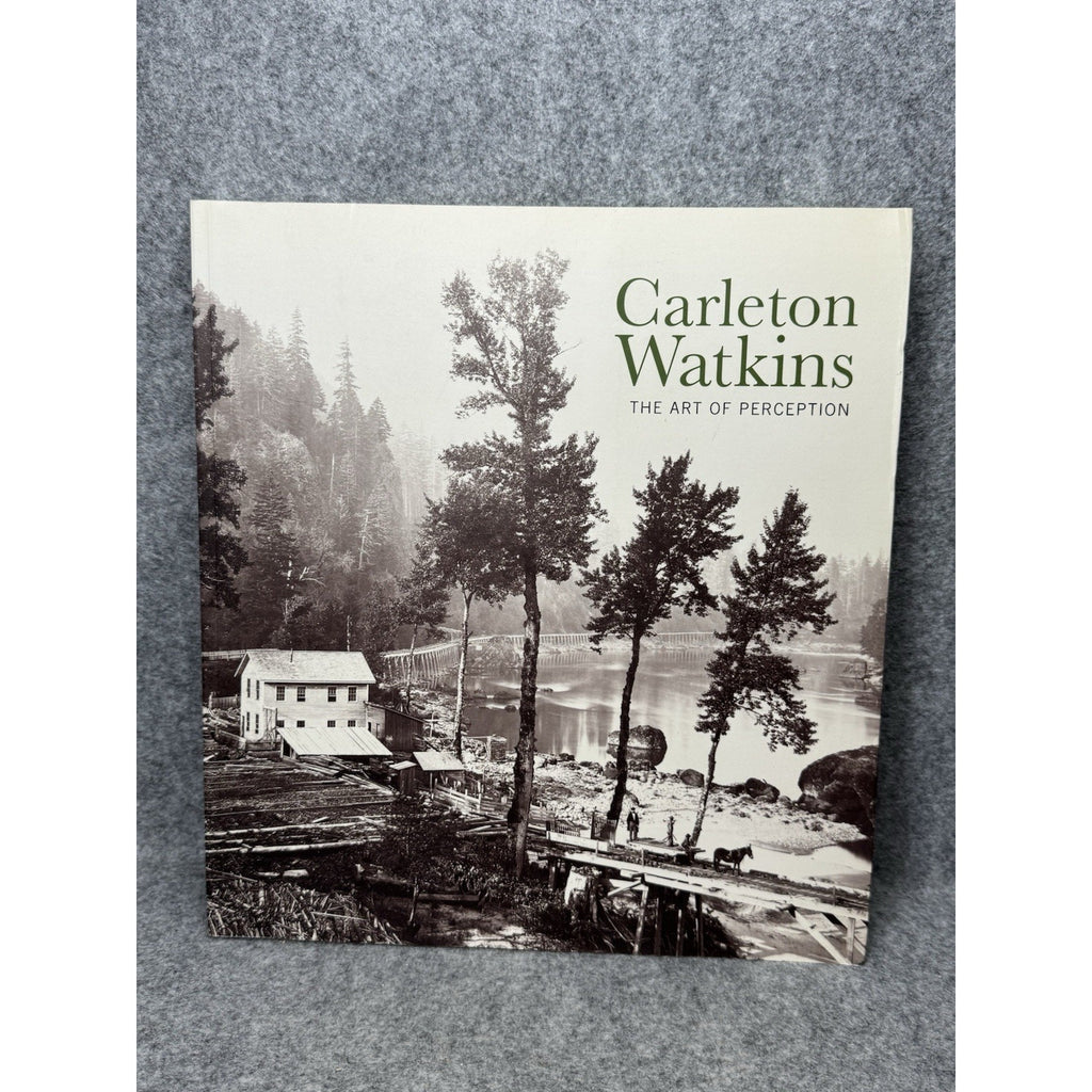 Carleton Watkins The Art of Perception 1999 Photography Yosemite Softcover