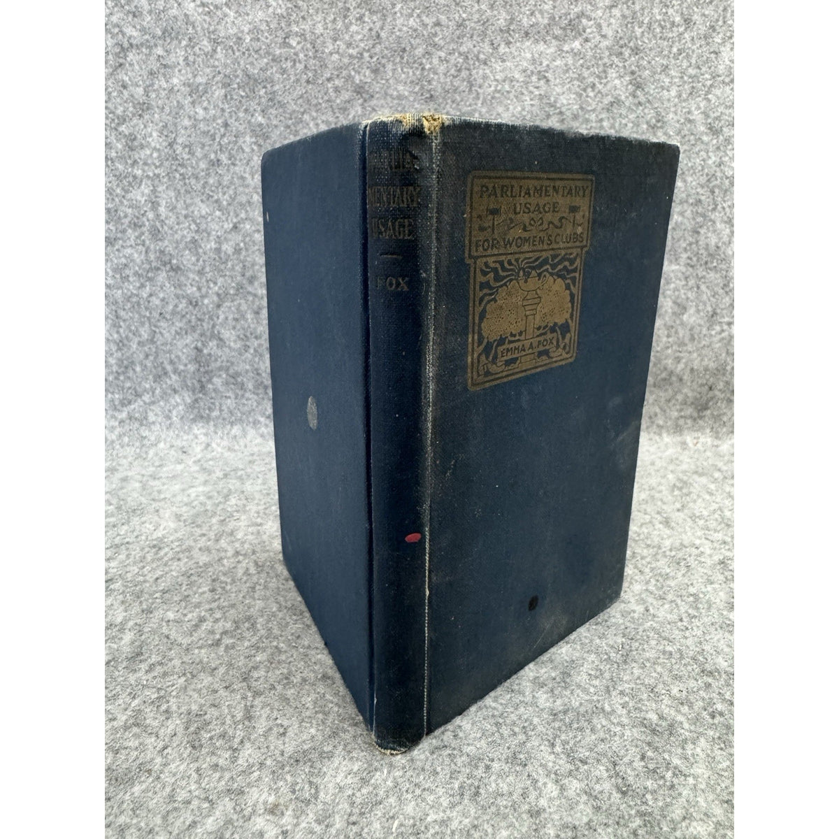 Parliamentary Usage for Women’s Clubs Emma A. Fox 1902 HC