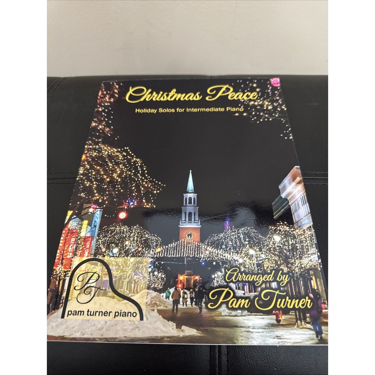 Christmas Peace : Holiday Solos for Intermediate Piano by Pam Turner (2018,...