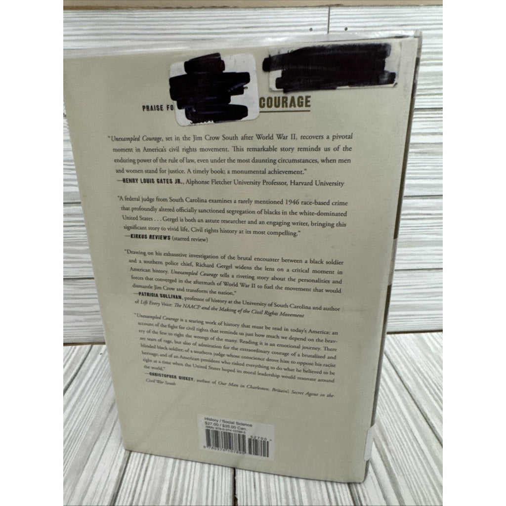 Unexampled Courage : The Blinding of Sgt. Isaac Woodard by Richard Gergel HC 1st