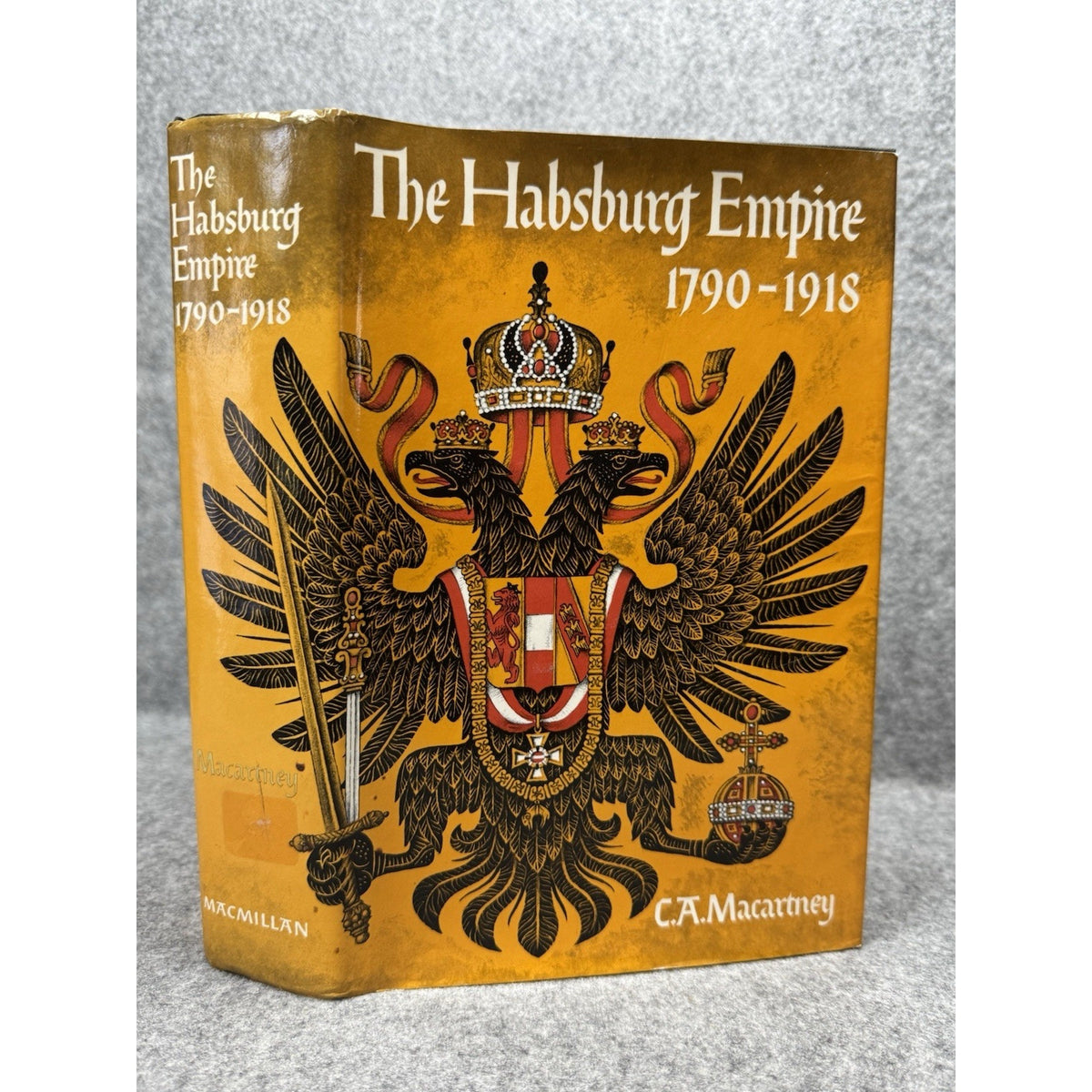 The Habsburg Empire 1790-1918 Macartney 1969 1st American HC DJ