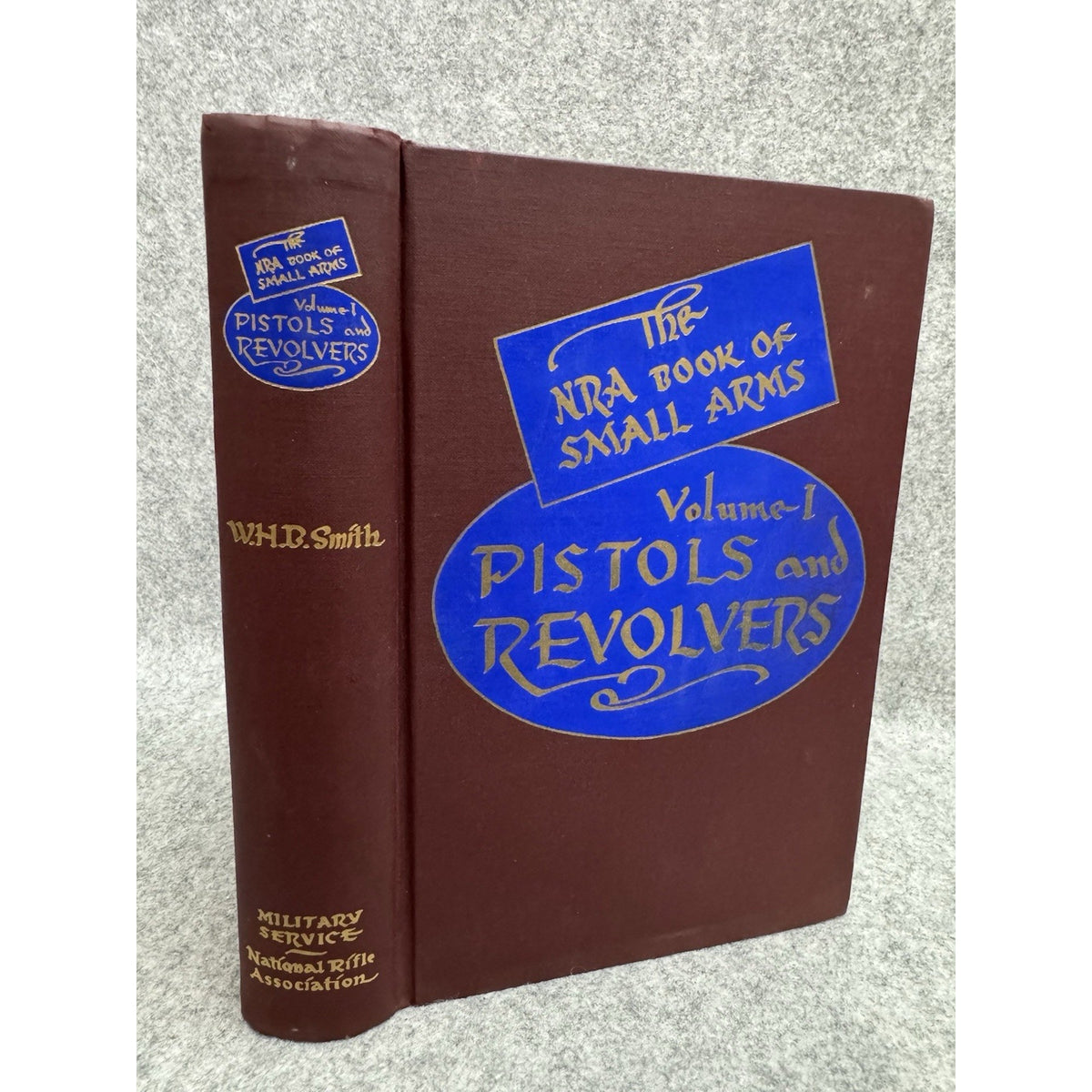1948 NRA Book of Small Arms Vol 1 Pistols & Revolvers Walter H.B. Smith HC