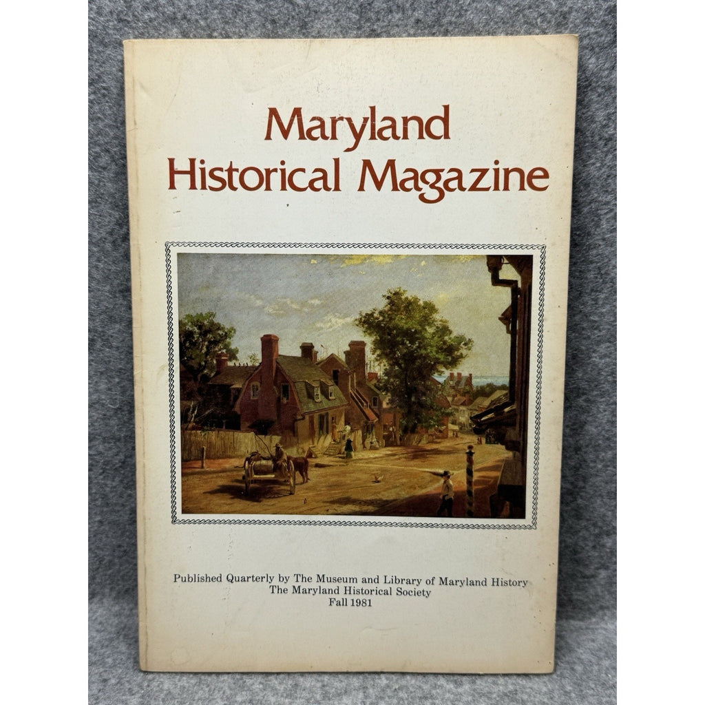 1981 Maryland Historical Magazine Pre-Civil War Annapolis Samuel Chase Vol 76